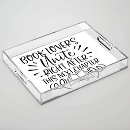 Book Lovers Unite After Next Chapter Acrylic Tray