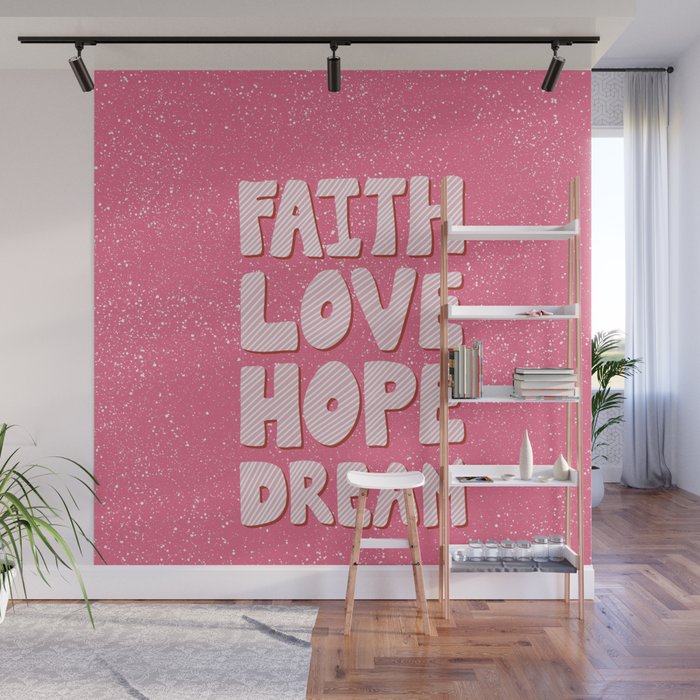 Faith Love Hope Dream Wall Mural