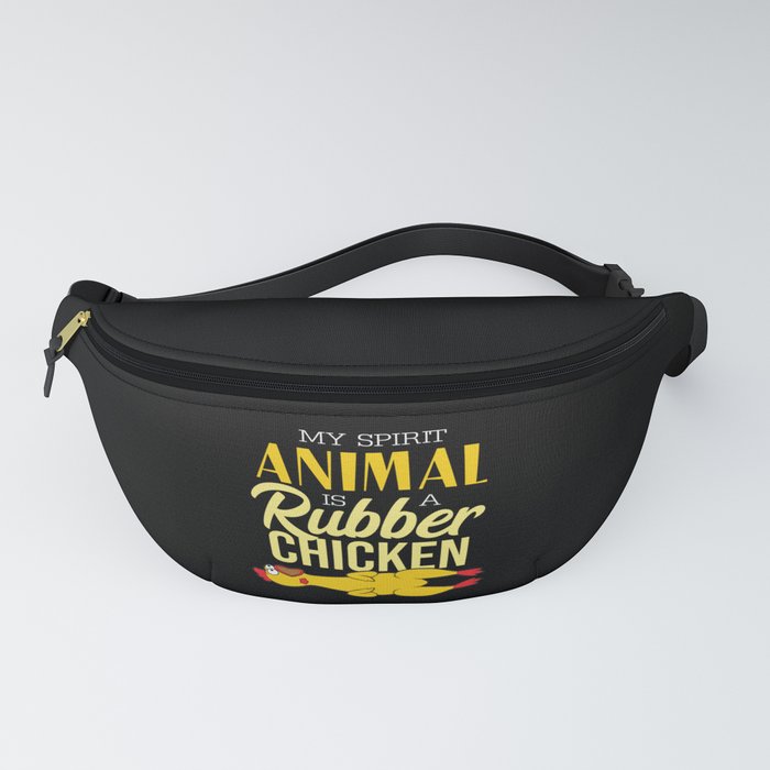 My Spirit Animal Is A Rubber Chicken Rubber Chicken Costume Fanny Pack