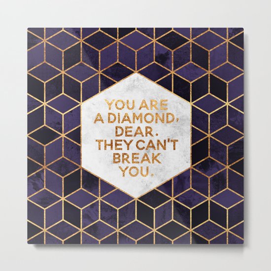 You are a diamond, dear. Metal Print