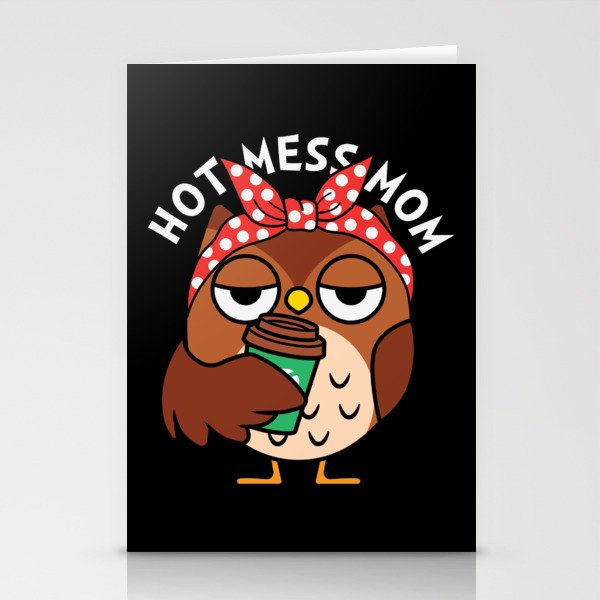 Hot mess mom cute owl funny mothersday 2022 Stationery Cards