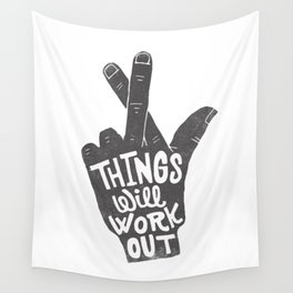 Things will work out Wall Tapestry