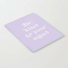 Be Kind To Your Mind Soft Lilac Notebook