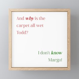 Todd and Margo Christmas Quote Framed Mini Art Print