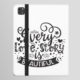 Every Love Story Is Beautiful iPad Folio Case