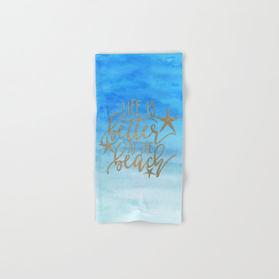 LIFE IS BETTER AT THE BEACH - Summer Ocean Sea Hand & Bath Towel