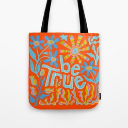 BE TRUE UPLIFTING LETTERING Tote Bag