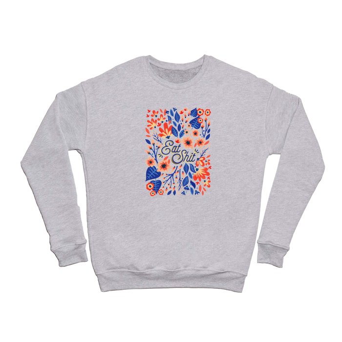 Eat Sh*t – Coral & White Palette Crewneck Sweatshirt