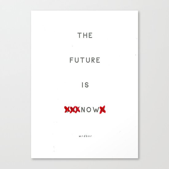 The future is now Canvas Print