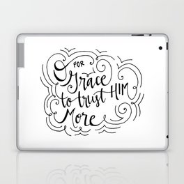 O for grace to trust Him more Laptop & iPad Skin