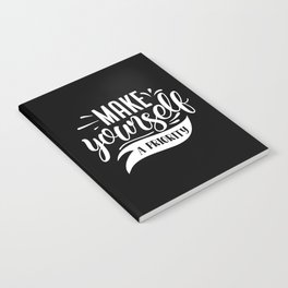 Make Yourself A Priority Motivational Typography Slogan Notebook