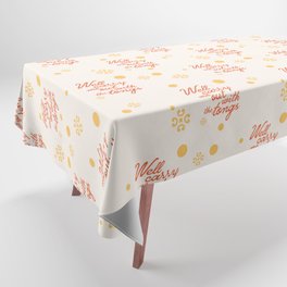 "Well carry me out with the tongs" - old timey vintage slang in retro mod script font Tablecloth