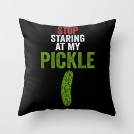 Men Stop Staring At My Pickle Dirty Adult Halloween Costume Throw Pillow