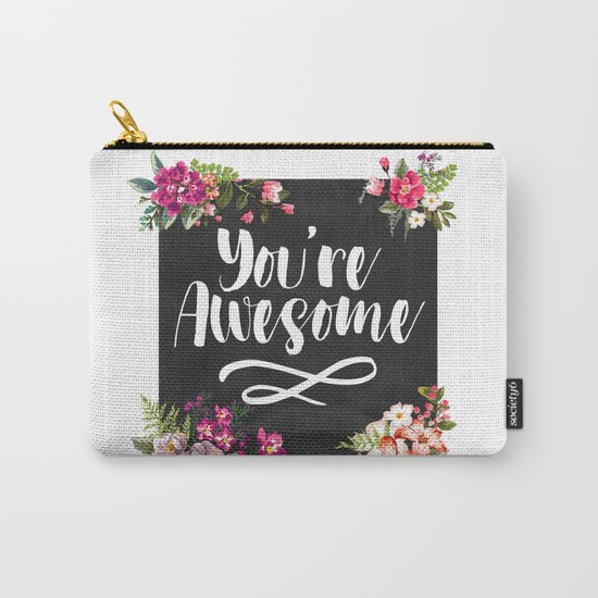 You're Awesome Carry-All Pouch