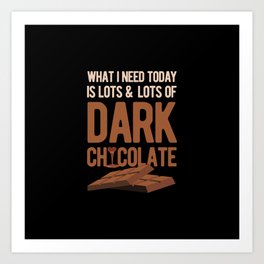 Dark Chocolate Funny Art Print | Gifts, Milkchocolate, Graphicdesign, Chocolatelovers, Quote, Sayings, Milk, Darkchocolates, Cutechocolate, Chocolate 