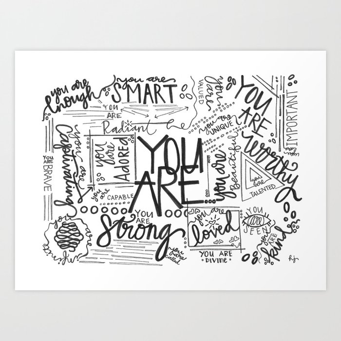 You Are * Art Print