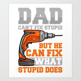 If Dad Can't Fix It Repair Drill Father's Day Art Print