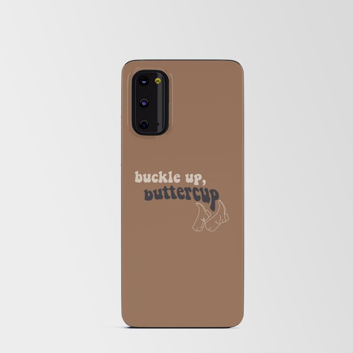 Buckle Up Buttercup Android Card Case