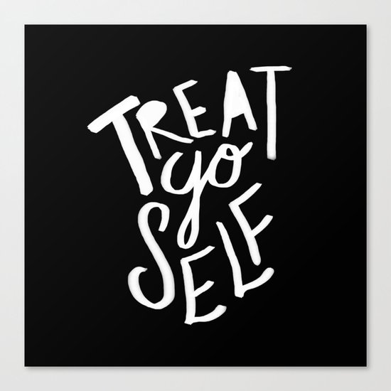 Treat Yo Self II Canvas Print