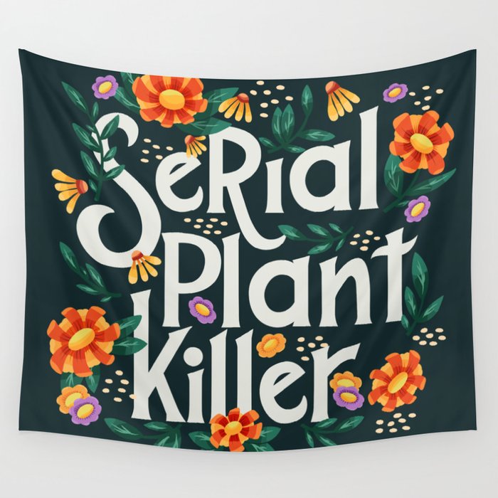 Serial plant killer lettering illustration with flowers and plants VECTOR Wall Tapestry