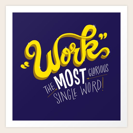 Work! Art Print