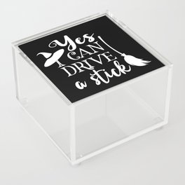 Yes I Can Drive A Stick Halloween Funny Witch Acrylic Box