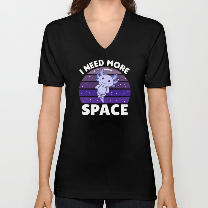 Axolotl I Need More Space Astronaut V Neck T Shirt