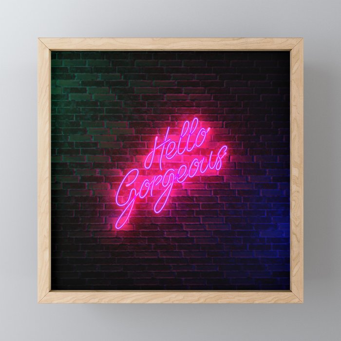 Hello Gorgeous - Neon Sign Framed Mini Art Print