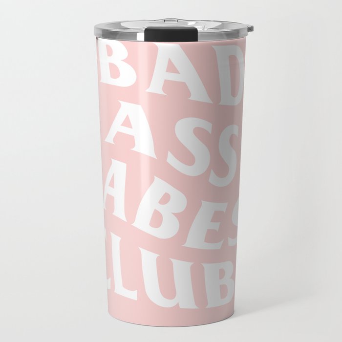 bad ass babes club Travel Mug