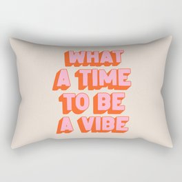 What A Time To Be A Vibe: The Peach Edition Rectangular Pillow