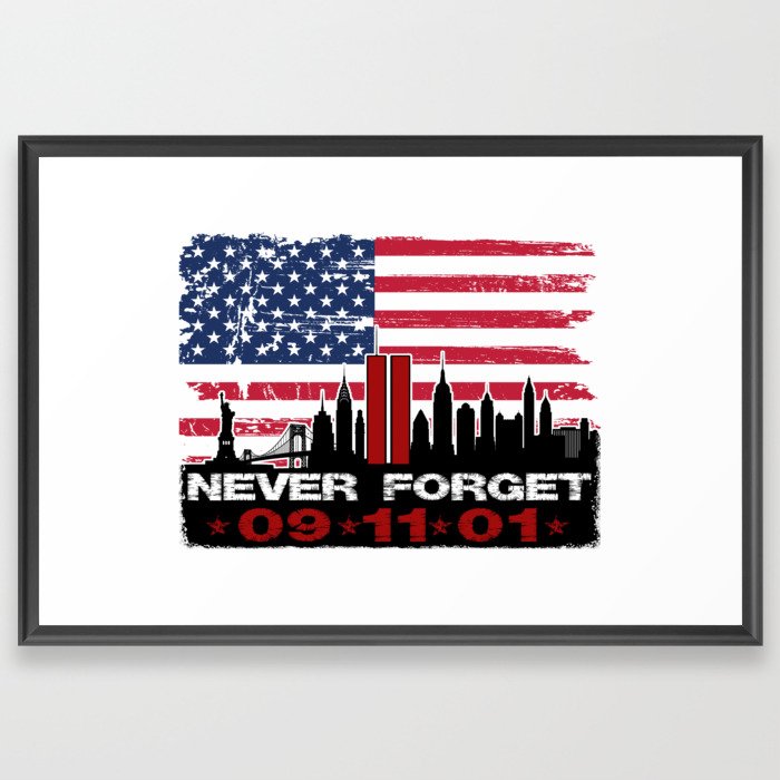 Never Forget September 11 Framed Art Print