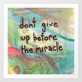 Don't Give Up... Art Print