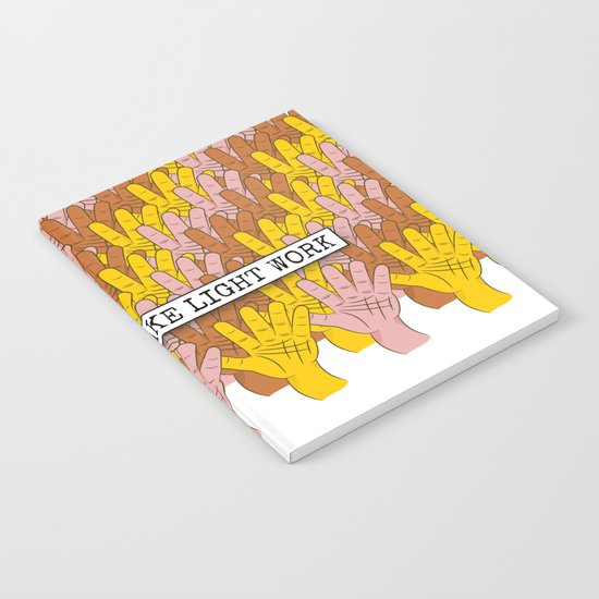 Many Hands Make Light Work Notebook