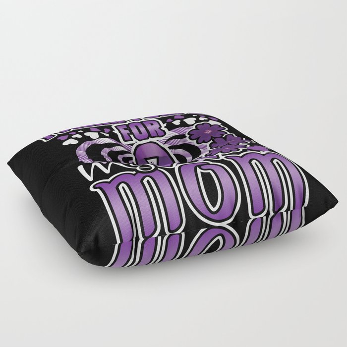 Purple For Mom Alzheimer's Awareness Alzheimer Floor Pillow