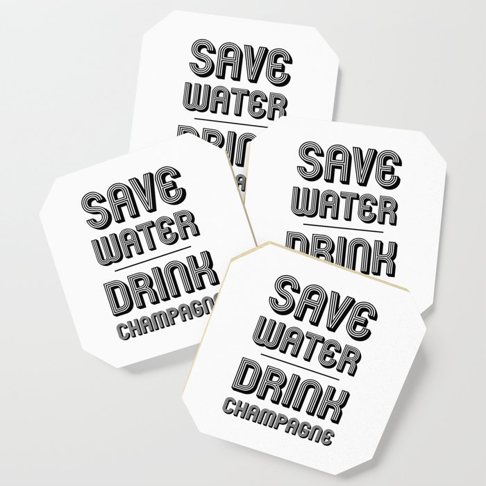 Save Water Drink Champagne Coaster