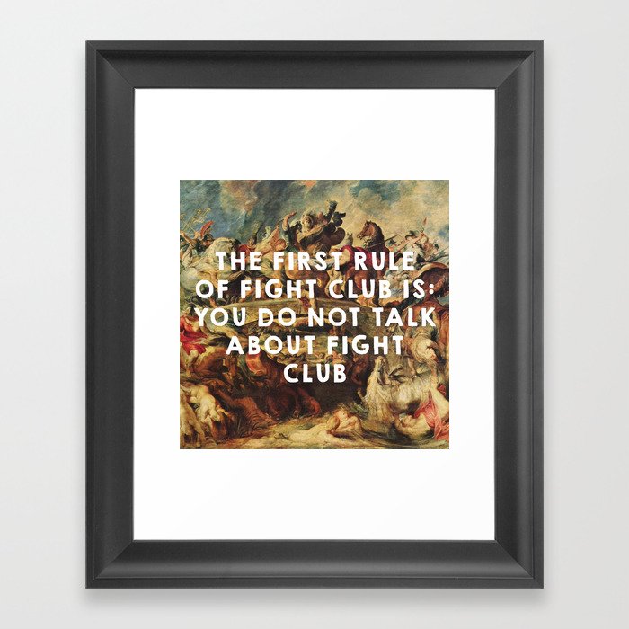 The Battle of the Amazons (1615), Peter Paul Rubens // Fight Clu b (1999), David Finche r Framed Art Print
