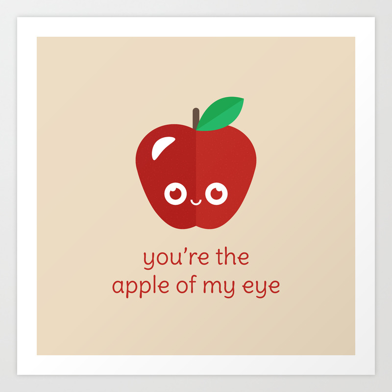 aptalca müşteri Çıplak  You're the Apple of My Eye Art Print by Slugbunny | Society6