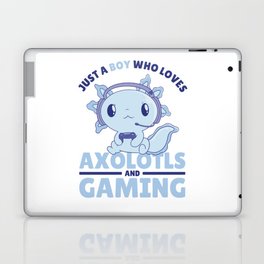 Just A Boy Who Loves Axolotls And Gaming Laptop Skin