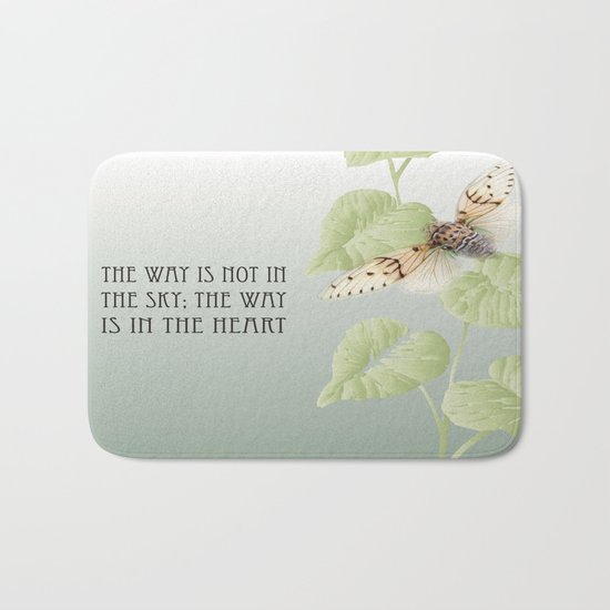 The Way Is Not In The Sky; The Way Is In The Heart Bath Mat