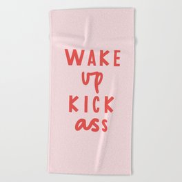 Wake Up Kick Ass Beach Towel