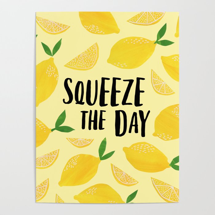 Squeeze the Day Poster