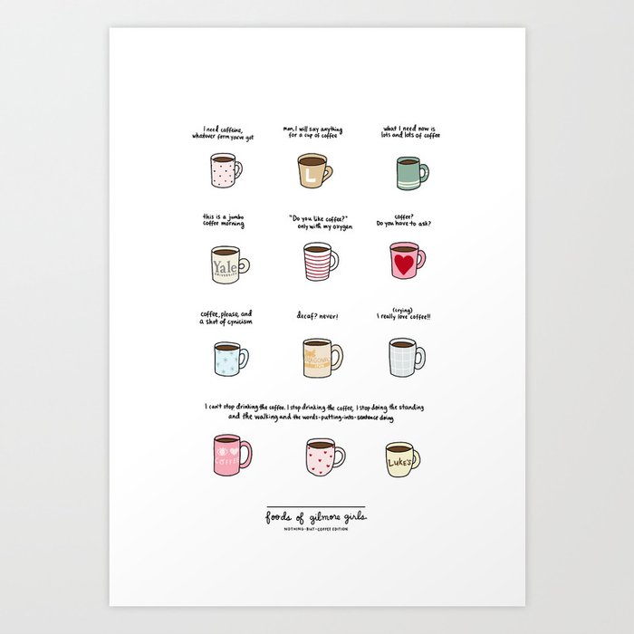 Coffee Of Gilmore Girls Art Print By Roaringsoftly Society6