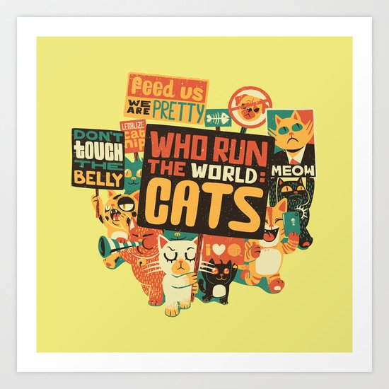 Who Run The World Cats Art Print