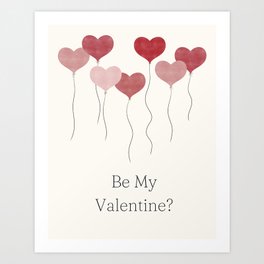 Heart Balloons Design, Be my Valentine   Art Print