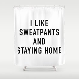 Staying Home Shower Curtain