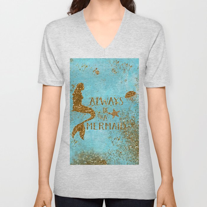 ALWAYS BE A MERMAID-Gold Faux Glitter Mermaid Saying V Neck T Shirt