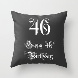 [ Thumbnail: Happy 46th Birthday - Fancy, Ornate, Intricate Look Throw Pillow ]