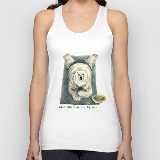 Don't you mind I'm topless? // polar bear Unisex Tank Top