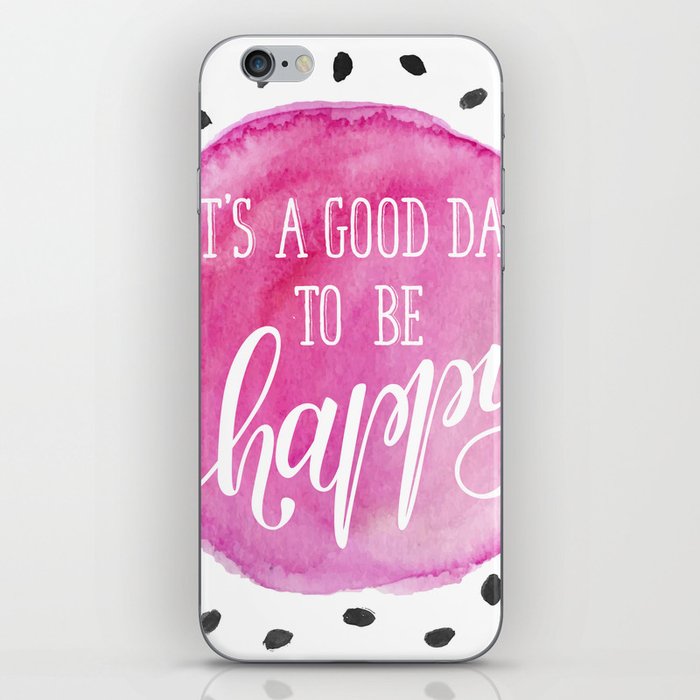 its a good day to be happy iPhone Skin