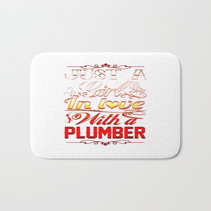 In love with Plumber Bath Mat